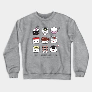 Best Choice Sushi Crewneck Sweatshirt